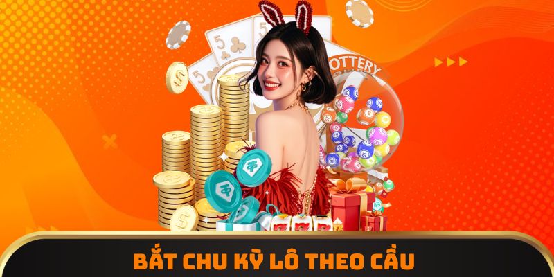 Bắt chu kỳ lô theo cầu