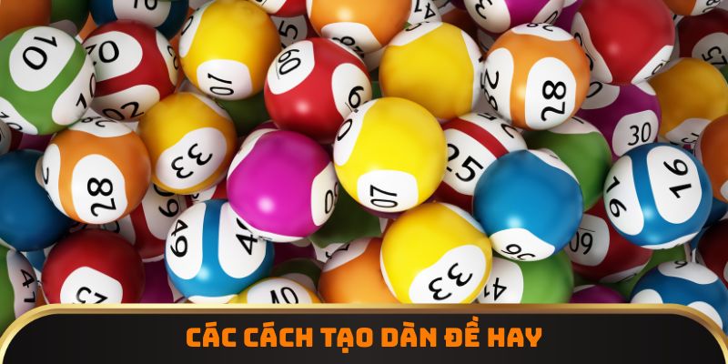 Các cách tạo dàn đề hay
