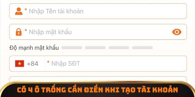 Có 4 ô trống cần điền khi tạo tài khoản