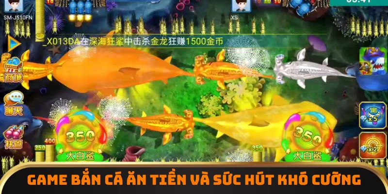 Game bắn cá ăn tiền và sức hút khó cưỡng