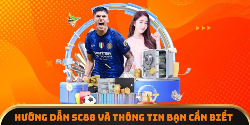 Hướng dẫn SC88 và thông tin bạn cần biết